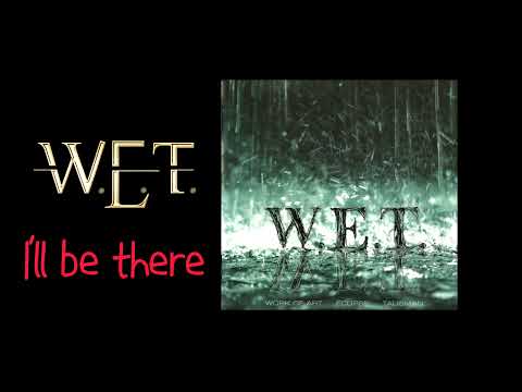 W.E.T. - I'll Be There (Subtitulado)(Lyrics)