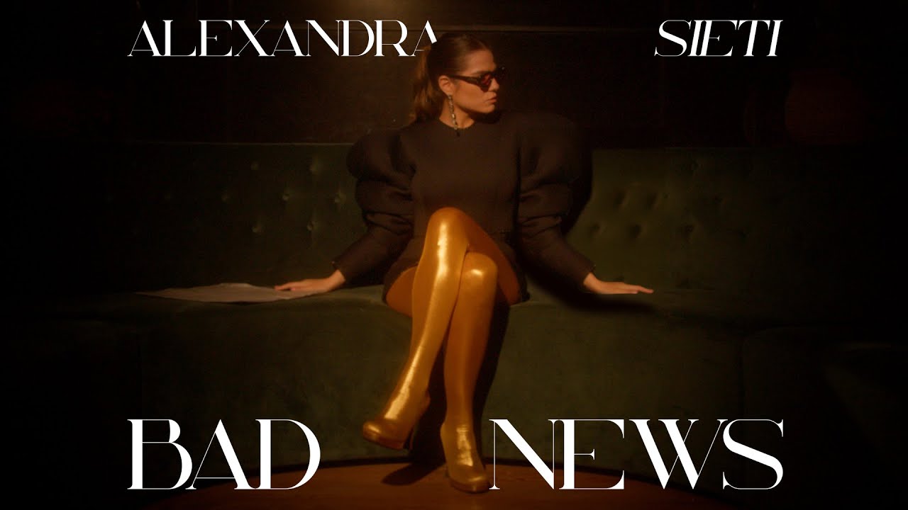 Alexandra Sieti - Bad News | Official Music Video