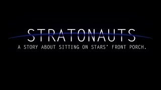 STRATONAUTS - High Altitude Flight Trailer Three