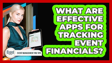 What Are Effective Apps For Tracking Event Financials?