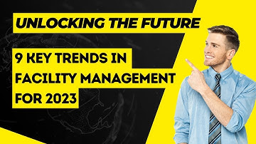 9 Key Trends in Facility Management for 2023