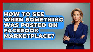 How To See When Something Was Posted On Facebook Marketplace? - Everyday-Networking
