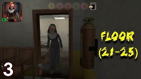 Evil Nun Maze : Floor 21-25 Full Gameplay | Evil Nun Maze Gameplay Walkthrough Part 3 (Android/iOS)