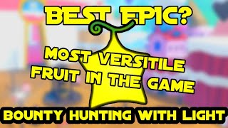 Bounty Hunting with Light | FASTEST FRUIT INGAME! (Fruit Battlegrounds)