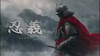 Beyond Battle: Epic Music for Inner Focus | 忍義 Ningi — Endurance & Honor | Cinematic Samurai Music