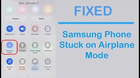 How To Fix Samsung Phone Stuck on Airplane Mode