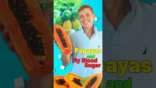 Papayas and My Blood Sugar