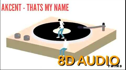 Akcent - That's My Name Ultra Remix (8D Audio)