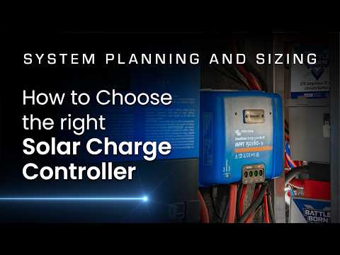 How to Choose the Right Solar Charge Controller - System Planning and Sizing