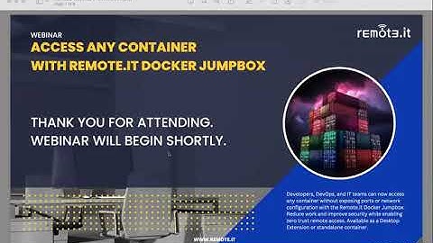 Webinar   Access any container with Remote It Docker Jumpbox