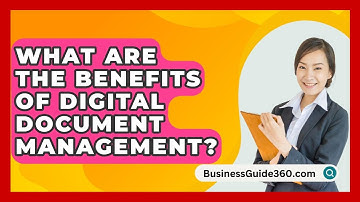 What Are The Benefits Of Digital Document Management? - BusinessGuide360.com