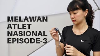 MELAWAN ATLET NASIONAL EPISODE - 3 (AINA SILVIANA)