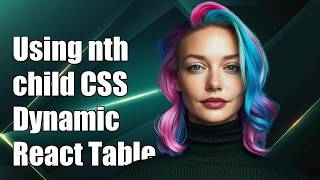 Using nth-child css on dynamic React table