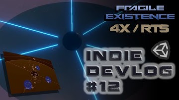 Fragile Existence | Space RTS/4X - DevLog #12