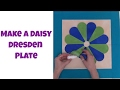 How to Piece and Applique a Daisy Dresden Plate Quilt Block