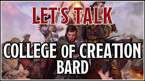 College of Creation Bard - D&D Unearthed Arcana 2020 part 2 - Discussion Podcast