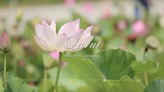 Larut (lyric) -  Nur afni octavia