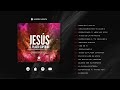 PLAYLIST | Producción "Jesús el Placer Superior" | En Vivo | MiSion Música