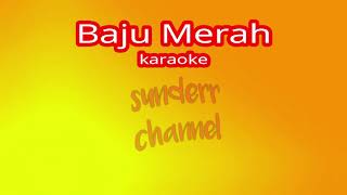 Karaoke BAJU MERAH / NUNGGU KAO PULAKNG lagu dayak kanayatn versi 2020