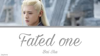 [OST of Love and Redemption] 《Fated one》Bai shu (Chi|Eng|Pinyin)