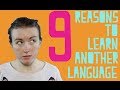 9 reasons to learn another languagelindsay does languages
