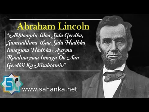 Abraham Lincoln | Xoreeyihii Addoomuhu Ma Muslim Ayuu Ahaa?