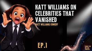 Unfiltered Truth: Katt Williams on Celebrities That Vanished | Katt Williams Comedy | Ep.1