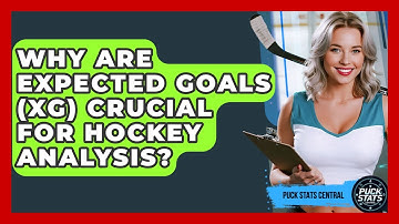 Why Are Expected Goals (xG) Crucial For Hockey Analysis? - Puck Stats Central