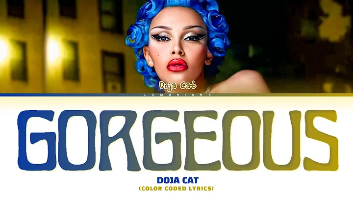 Doja Cat 'Gorgeous' Lyrics (Color Coded Lyrics)