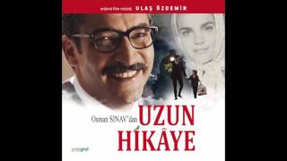 Ulaş Özdemir - Baba ve Oğul [Uzun Hikâye Film Müzikleri Soundtrack] Resimi