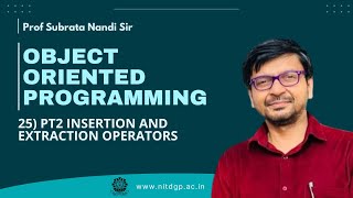 25) pt2 Insertion and Extraction operators | Object Oriented Programming | CSC 404 | NIT Durgapur