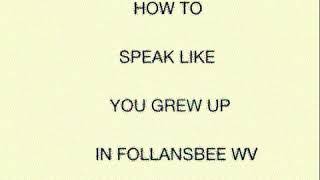How To Speak Like You Grew Up In Follansbee WV