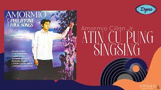 Amormio Cillan Jr. - Atin Cu Pung Singsing (Official Audio)