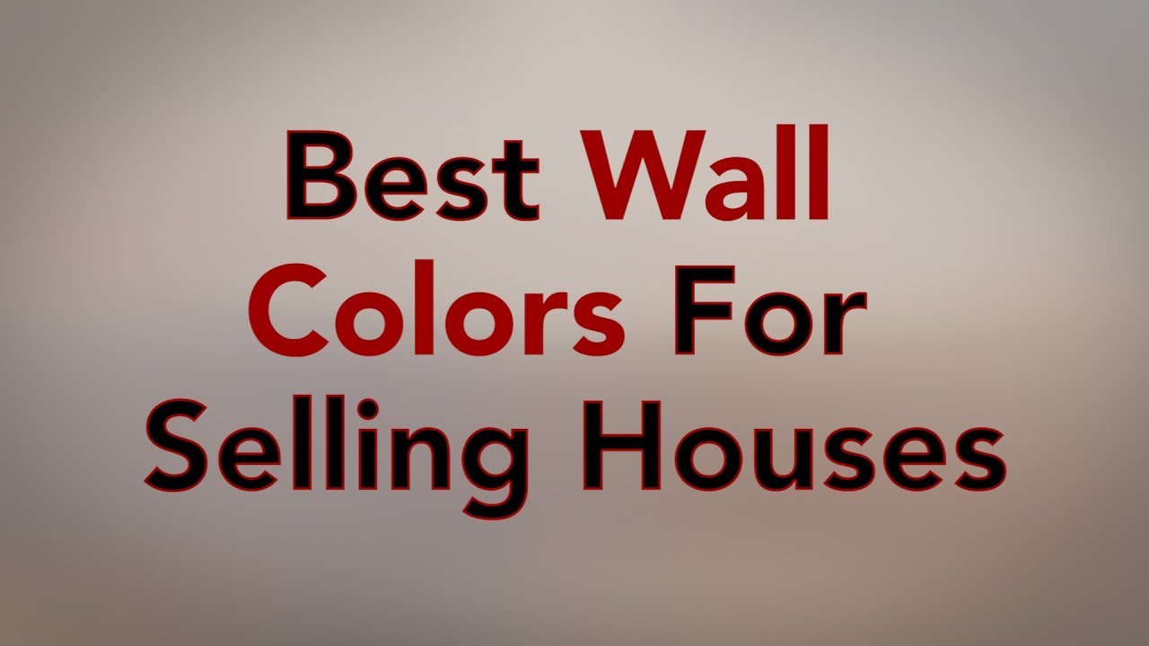 What Should I Paint My Walls For Selling My Home? YouTube