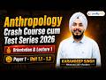 Anthropology Crash Course Cum Test Series | Lecture 1 by Karandeep Singh | UPSC CSE 2026