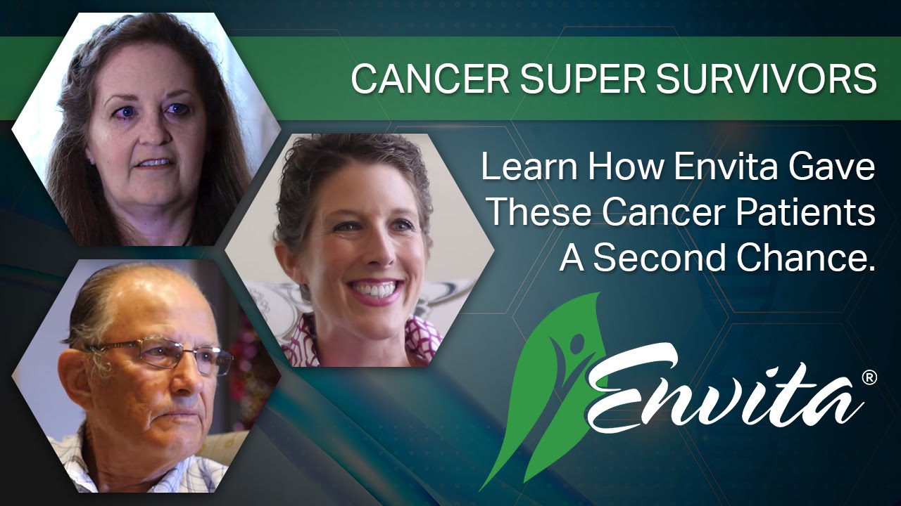 Cancer Super Survivors - Envita Reviews