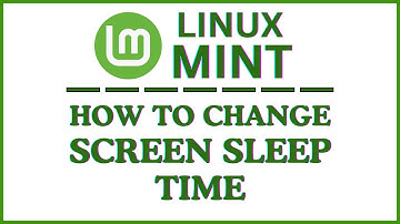 How To Change The Screen Sleep Time In The Linux Mint OS