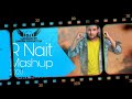 R Nait Mashup 2020 | Dhol Remix | Mashup Mix Ft. Dj Lakhan by Lahoria Production New 2020 Punjabi Mp3 Song