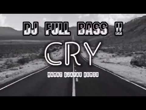 DJ FULL BASS‼️CRY_-MAMAT DJAFAR_-NEW2021