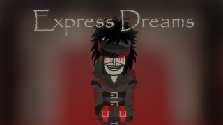 Express Dreams - (An Express Mix But Tuned To Sweet Dreams)