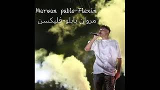 Marwan Pablo-Flexin|مروان بابلو-فليكسن(تراك الحفله كامل)