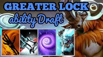 DOTA 2 ABILITY DRAFT GREATER LOCK