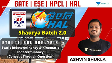 Static Indeterminancy & Kinematic Indeterminancy | HPCL | HAL | ESE 21-22 | Ashvin Shukla