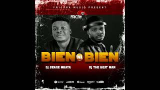 Dj serge mbaya ft Dj The best man Bien ni Bien by Fricana musiq