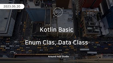 Enum Class와 Data Class [ 코틀린 기초 (Kotlin Basic) ]