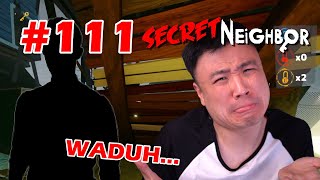 TAU KENAPA GW SE TRY HARD INI !! - Secret Neighbor [Indonesia] #111
