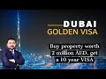 DUBAI GOLDEN VISA UPDATES !