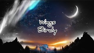 Wings-Birdy (Clean/Lyrics)