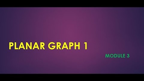 PLANAR GRAPH 1 ===20MCAA101 KTU