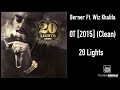 Berner Ft. Wiz Khalifa - OT [2015] (Clean)